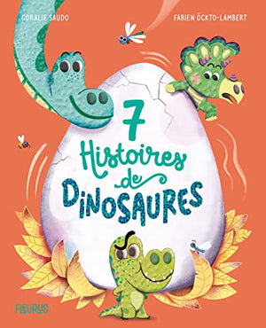 7 histoires de dinosaures