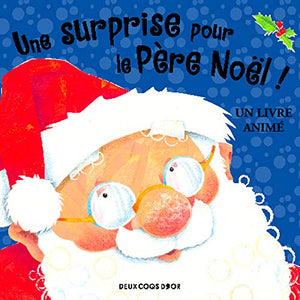 Une surprise pour le Père Noël: Un livre animé