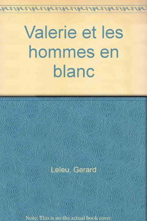 Valérie et les hommes en blanc