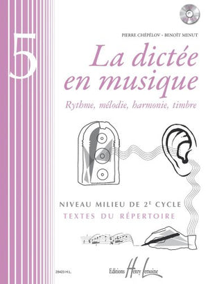 La dictée en musique Volume 5