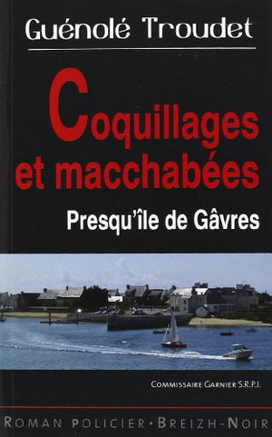 Coquillages et macchabées - presqu'île de Gâvres