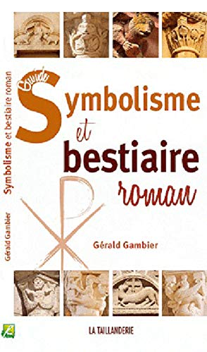 Le guide du symbolisme dans l'art roman