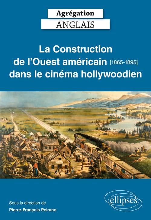 La Construction de l'Ouest américain dans le cinéma hollywoodien