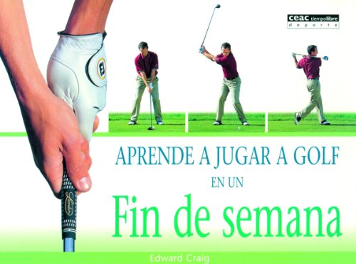 Aprende a jugar a golf en un fin de semana (Deportes)