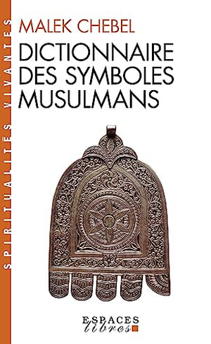 Dictionnaire des symboles musulmans