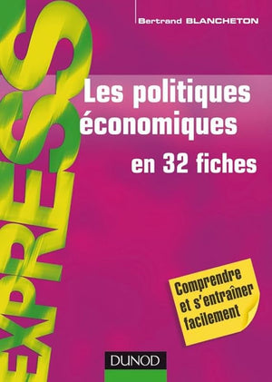 Les politiques économiques - en 32 fiches: en 32 fiches