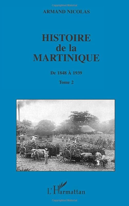 Histoire de la Martinique, 1848-1939, tome 2