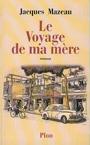 Le voyage de ma mère