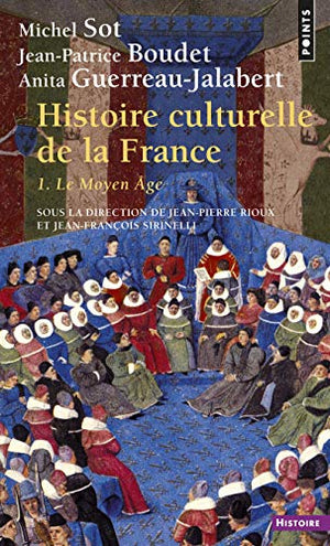 Histoire culturelle de la France, tome 1: Le Moyen Âge