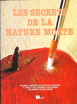 Les secrets de la nature morte