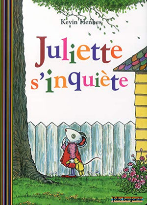 Juliette s'inquiète