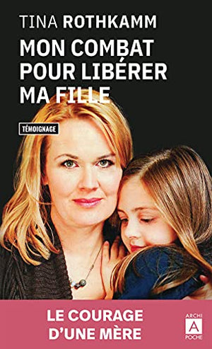 Mon combat pour libérer ma fille