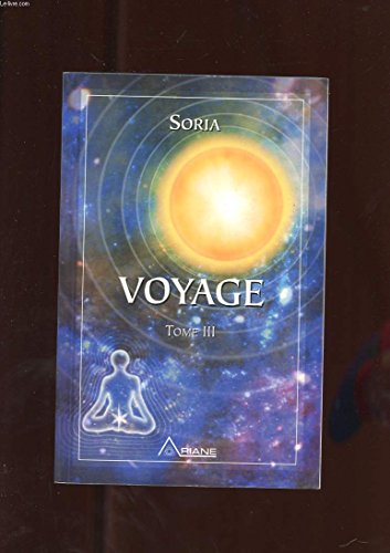 Voyage. Tome 3