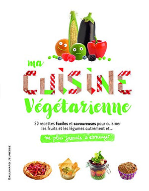 Ma cuisine végétarienne