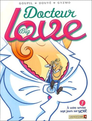 Docteur Big Love, tome 1