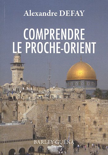 Comprendre le Proche-Orient