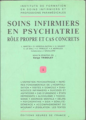 Soins infirmiers en psychiatrie: Rôle propre et cas concrets