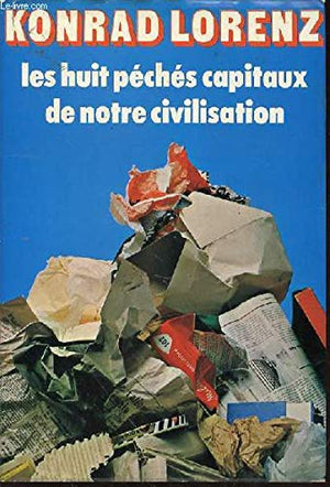 Les huit péchés capitaux de notre civilisation