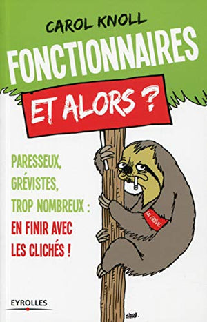 Fonctionnaires, et alors?