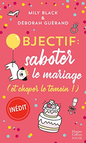 Objectif: saboter le mariage (et choper le témoin !)