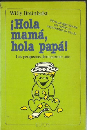 ¡hola mama, hola papa!