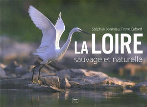 La Loire sauvage et naturelle