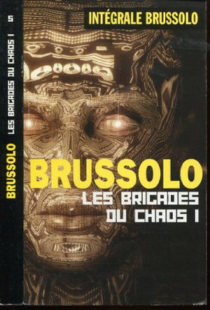 Les brigades du chaos