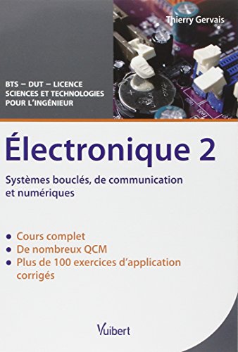 Électronique 2: Systèmes bouclés, de communication et numériques