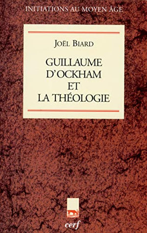 Guillaume d'Ockham et la Théologie