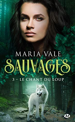 Sauvages, T3 : Le Chant du loup