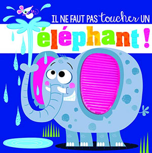 Il ne faut pas toucher un éléphant