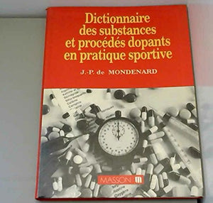 Dictionnaire des substances et procédés dopants en pratique sportive