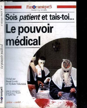 Le pouvoir médical. Sois patient et tais-toi...