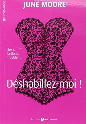 Déshabillez-moi !