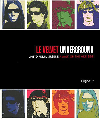Le Velvet Underground : L'histoire illustrée de A Walk on the wild side