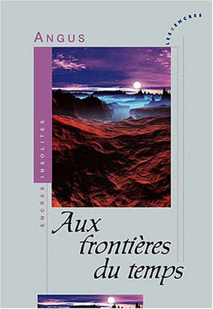 Aux frontières du temps