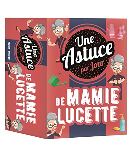 Une astuce de Mamie Lucette par jour 2021