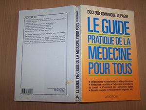 Le guide pratique de la médecine pour tous