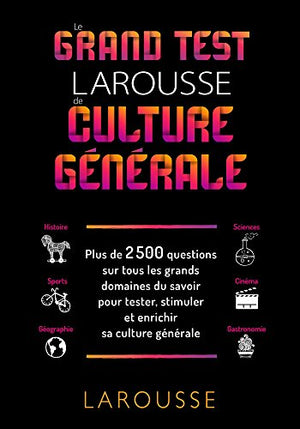 Le grand test Larousse de culture générale