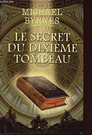 Le secret du dixième tombeau