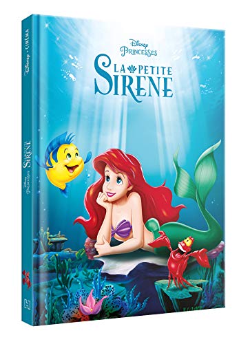 LA PETITE SIRÈNE - Disney Cinéma - L'histoire du film - Disney Princesses: L'histoire du film
