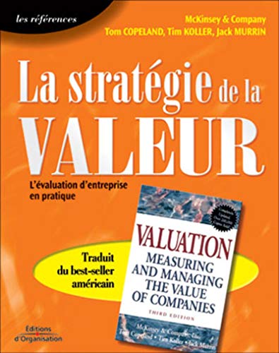 La stratégie de la valeur. L'évaluation d'entreprise en pratique