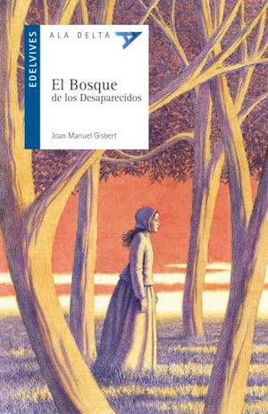 El Bosque de los Desaparecidos: 57 (Ala Delta - Serie azul)