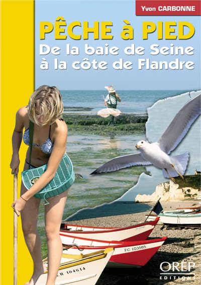 Pêche à Pied, de la Baie de Seine à la Côte de Flandre