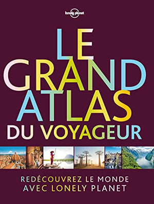 Le grand atlas du voyageur