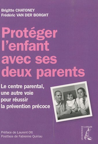 Protéger l'enfant avec ses deux parents