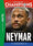 Destins de champions - Une biographie de Neymar