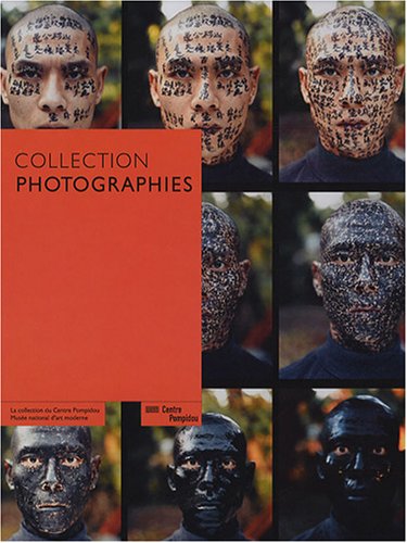 Collection photographies: Une histoire de la photographie à travers les collections du Centre Pompidou, Musée national d'art moderne