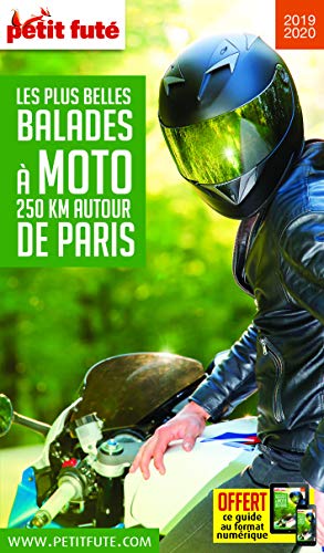 Guide Balades à moto 250 kms Autour de Paris 2019-2020 Petit Futé