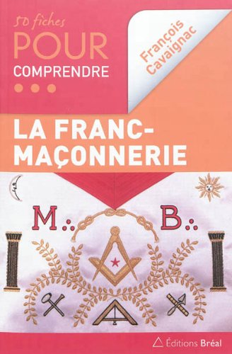 50 fiches pour comprendre la Franc-maçonnerie